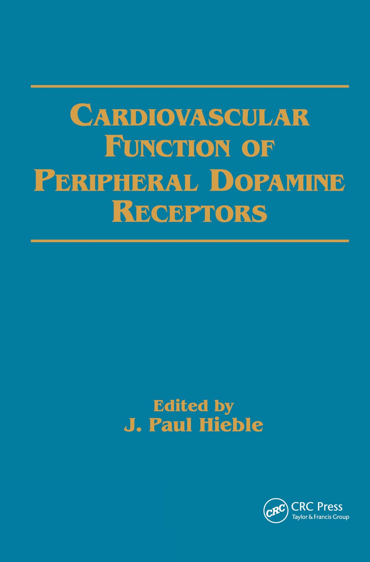 Cardiovascular Function of Peripheral Dopamine Receptors: 15 (Clinical Pharmacology) - Retail Maharaj
