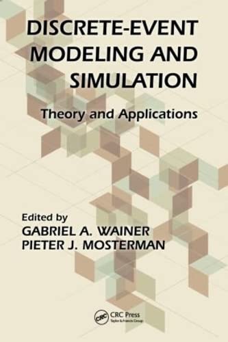 DISCRETE-EVENT MODELING AND SIMULATION: THEORY AND APPLICATIONS (COMPUTATIONAL ANALYSIS, SYNTHESIS, AND DESIGN OF DYNAMIC SYSTEMS) - Retail Maharaj