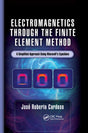 Electromagnetics Through the Finite Element Method: A Simplified Approach Using Maxwell's Equations - Retail Maharaj