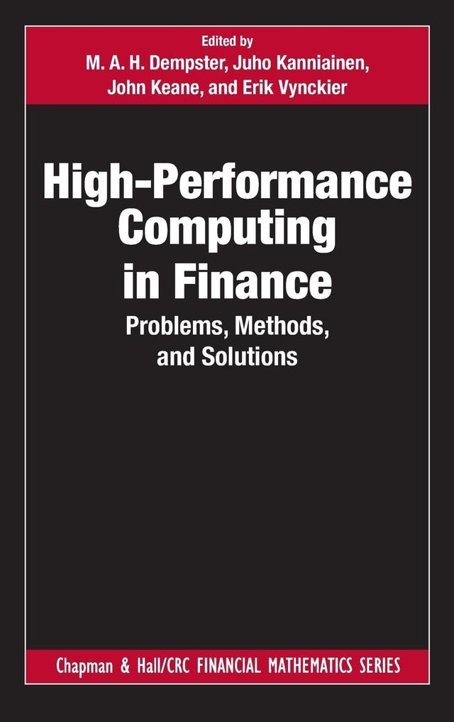 HIGH-PERFORMANCE COMPUTING IN FINANCE : PROBLEMS, METHODS, AND SOLUTIONS, 1ST EDITION - Retail Maharaj