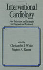 Interventional Cardiology: New Techniques & Strategies for Diagnosis & Treatment: 25 (Fundamental and Clinical Cardiology) - Retail Maharaj