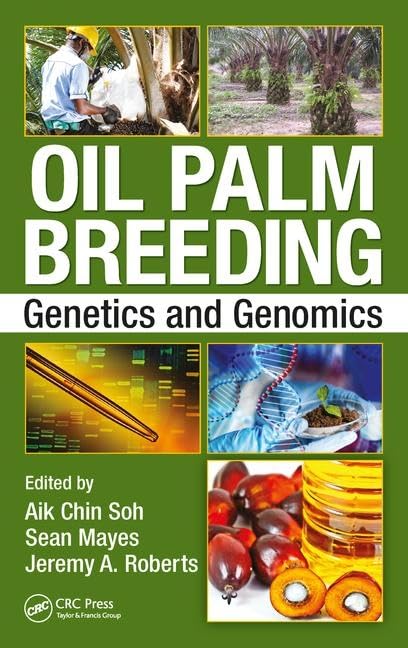 Oil Palm Breeding: Genetics and Genomics [Hardcover] Soh, Aik Chin; Mayes, Sean and Roberts, Jeremy A. - Retail Maharaj