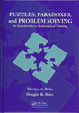 Puzzles, Paradoxes, and Problem Solving: An Introduction to Mathematical Thinking - Retail Maharaj