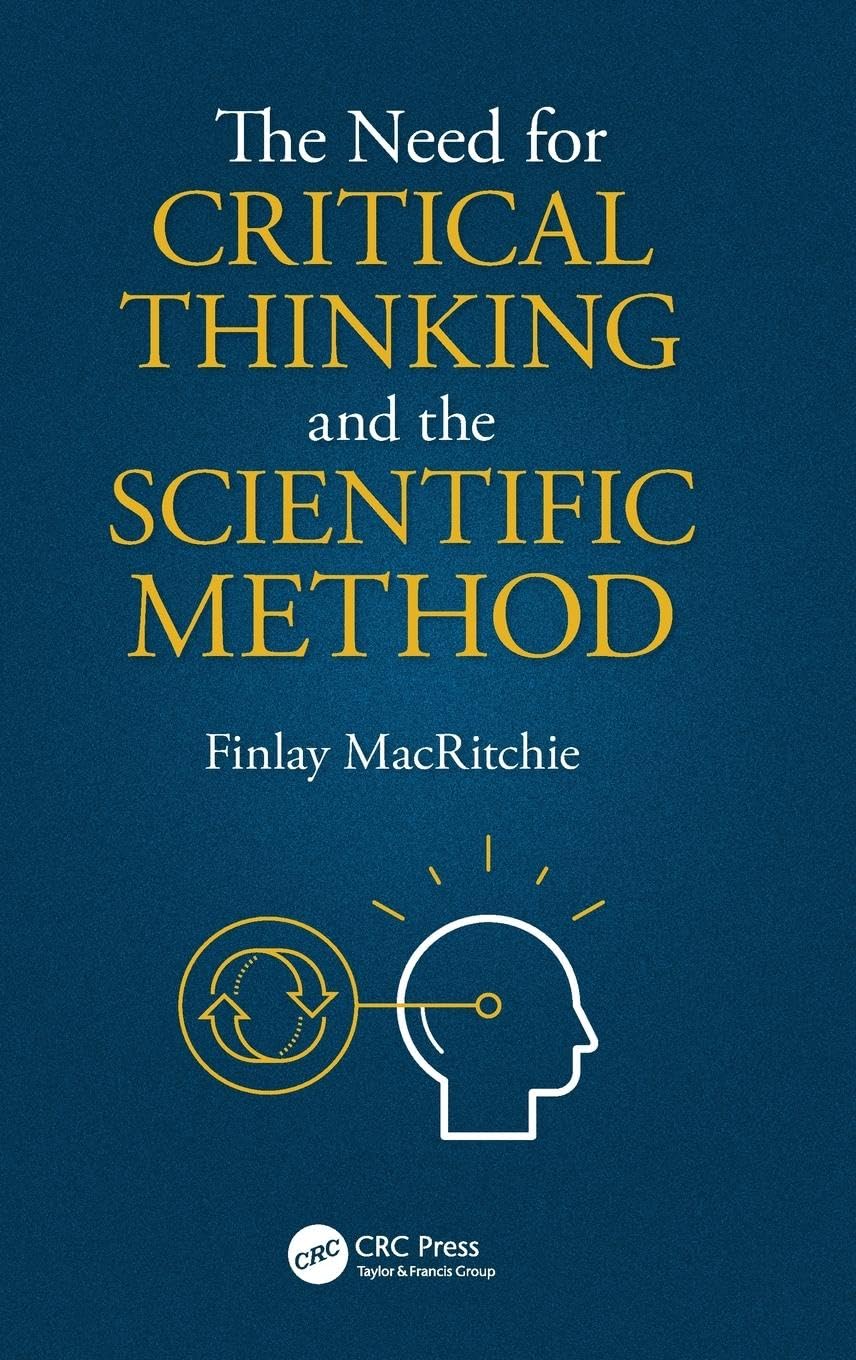The Need for Critical Thinking and the Scientific Method - Retail Maharaj