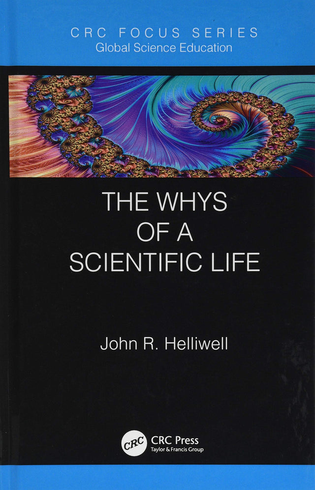 The Whys of a Scientific Life (Global Science Education) - Retail Maharaj