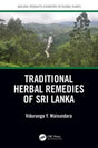 Traditional Herbal Remedies of Sri Lanka (Natural Products Chemistry of Global Plants) - Retail Maharaj