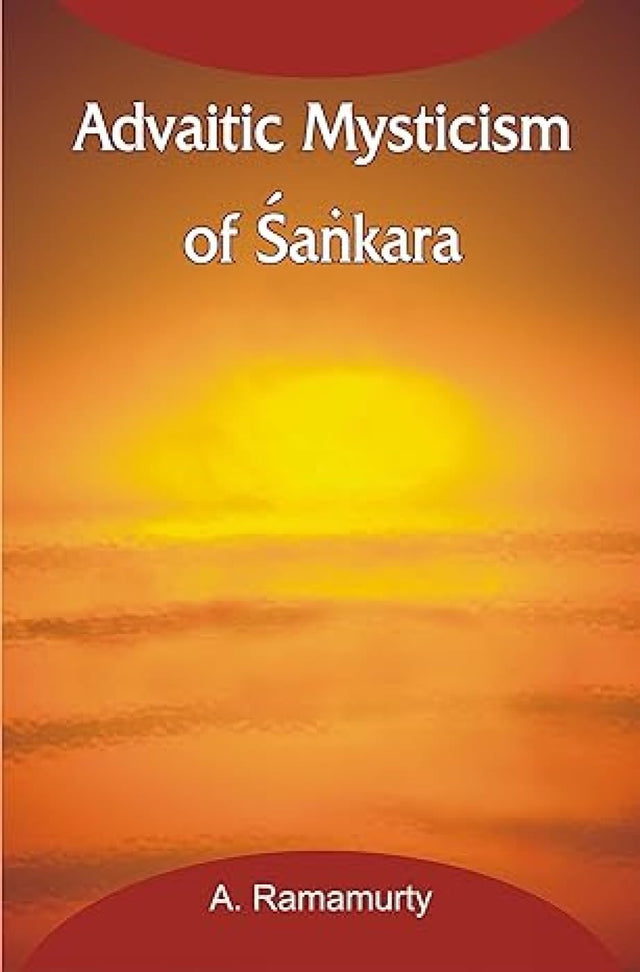 Advaitic Mysticism of Sankara - Retail Maharaj