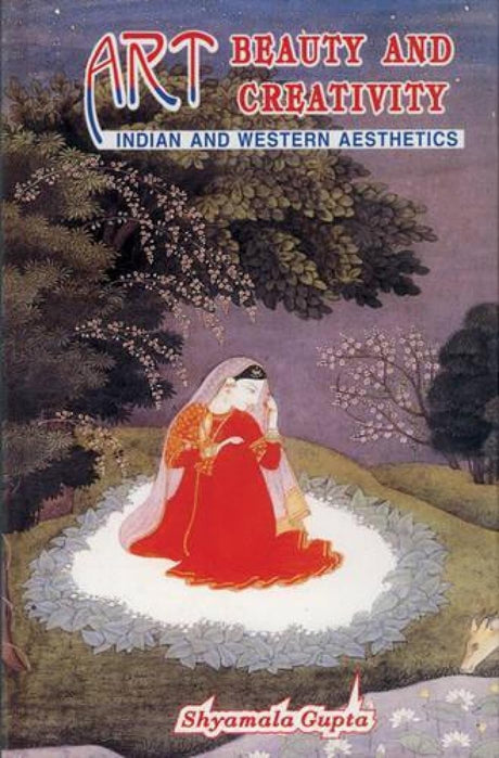 Art, Beauty and Creativity: Indian and Western Aesthetics - Retail Maharaj