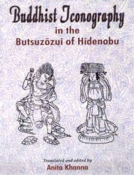 Buddhist Iconography in the Butsuzozui of Hidenobu - Retail Maharaj