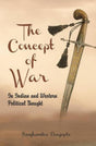 Concept of War: In Indian and Western Political Thought - Retail Maharaj