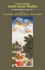 Cross-Cutting South Asian Studies: An Interdisciplinary Approach - Retail Maharaj