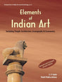 Elements of Indian Art: Including Temple Architecture, Iconography and Iconometry: 3 (Perspectives in Indian Art & Archaeology S.) - Retail Maharaj
