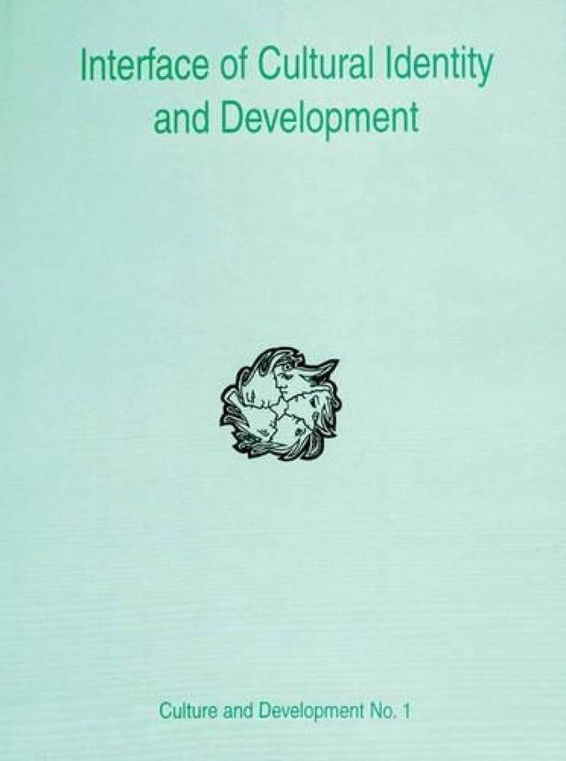 Interface of Cultural Identity and Development: no. 1 (Culture & development series, no. 1) - Retail Maharaj