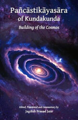 Pancastikayasara of Kundakunda: Building of the Cosmos - Retail Maharaj
