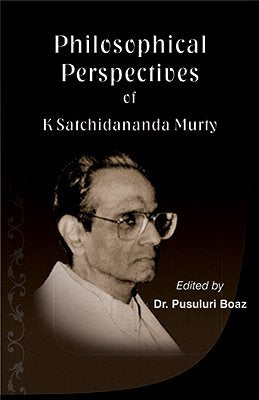 Philosophical Perspectives of K. Satchidanand Murty - Retail Maharaj