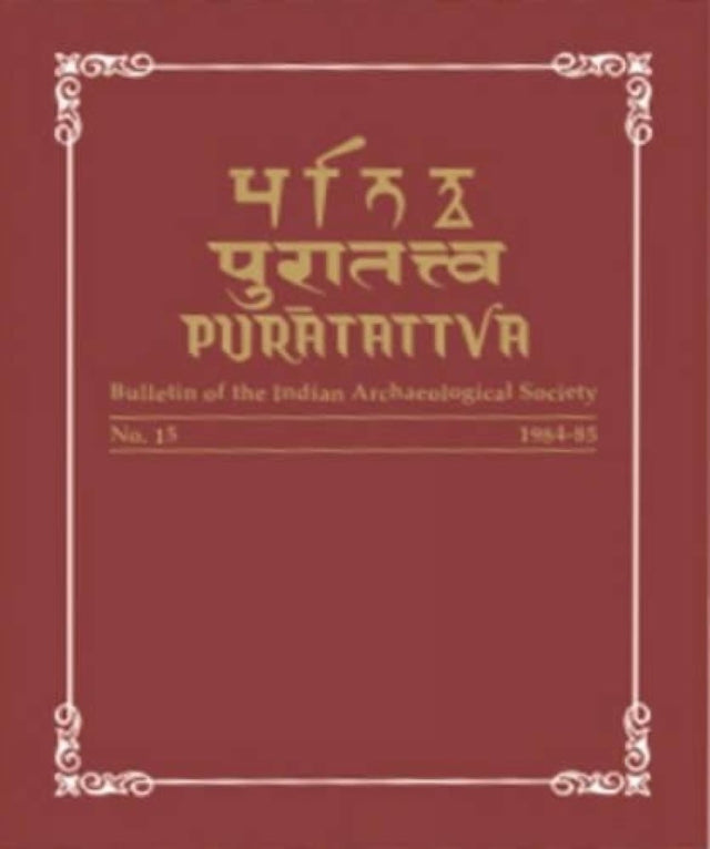 Puratattva: v. 28: Bulletin of the Indian Archaeological Society (Puratattva: Bulletin of the Indian Archaeological Society) - Retail Maharaj