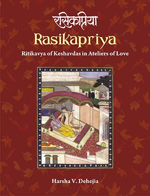 Rasikapriya: Ritikavya of Keshvdas in Ateliers of Love - Retail Maharaj
