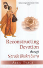 Reconstructing Devotion: Through Narada Bhakti Sutra - Retail Maharaj