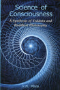 Science of Consciousness: A Synthesis of Vedanta and Buddhist Philosophy - Retail Maharaj