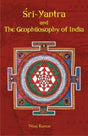 Sri Yantra and the Geophilosophy of India - Retail Maharaj