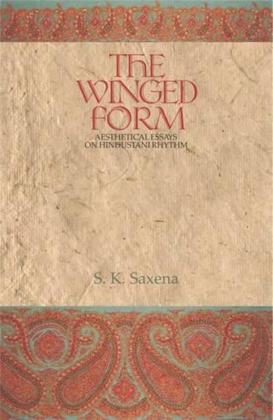 The Winged Form: Aesthetical Essays on Hindustani Rythm - Retail Maharaj