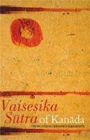 Vaisesika Sutra of Kanada, Translated by Debasish Chakravarty - Retail Maharaj