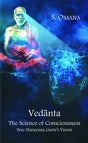 Vedanta: The Science of Consciousness Sree Narayana Guru’s Vision - Retail Maharaj