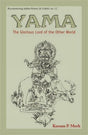 Yama: Glorious Lord of the Other World (Reconstructing Indian History and Culture) - Retail Maharaj