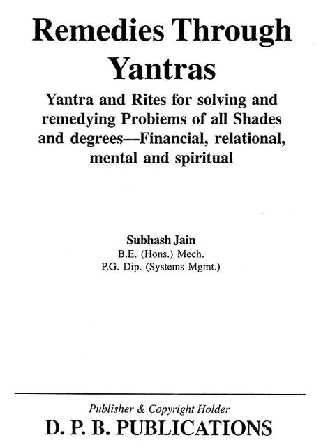 Remedies Through Yantras: Yantra and Rites for Solving and Remedying Problems of all Shades and Degrees - Financial, Relational, Mental and Spiritual - Retail Maharaj
