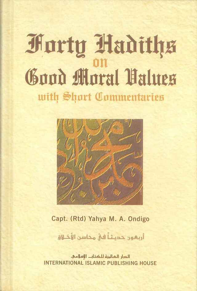 Forty Hadiths on Good Moral Values - Retail Maharaj