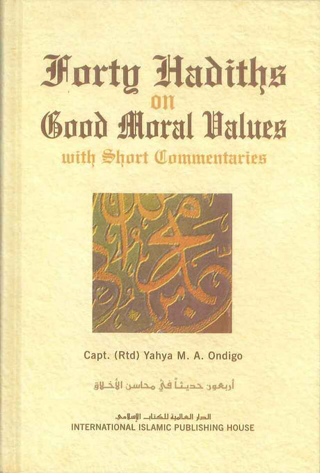 Forty Hadiths on Good Moral Values - Retail Maharaj