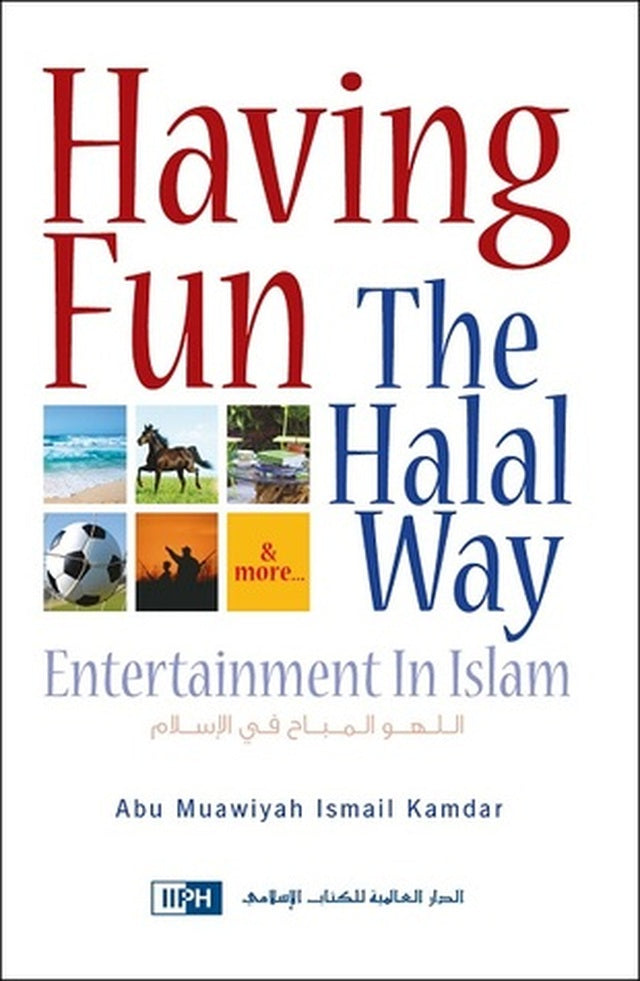 Having Fun the Halal Way: Entertainment in Islam - Retail Maharaj