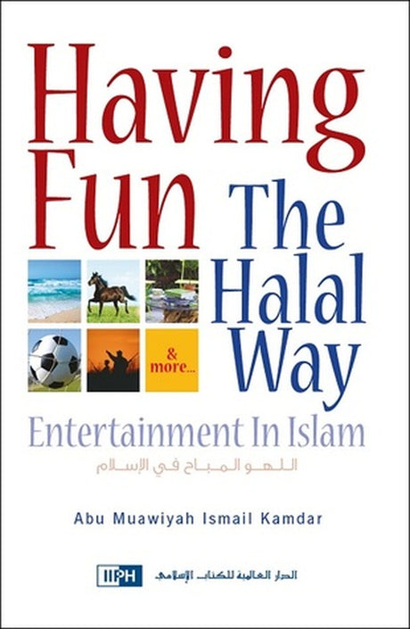 Having Fun the Halal Way: Entertainment in Islam - Retail Maharaj