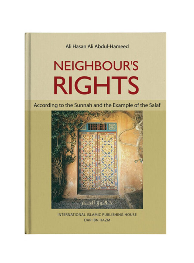 Neighbour’s Rights According to the Sunnah & the Example of the Salaf - Retail Maharaj