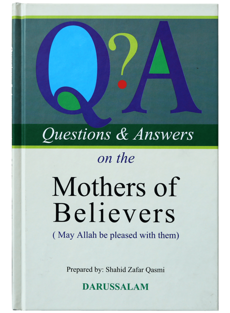 Questions & Answers on the Mothers of Believers - Retail Maharaj