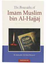 The Biography of Imam Muslim bin Al-Hajjaj - Retail Maharaj