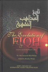 The Evolution of Fiqh: Islamic Law and the Madh-habs - Retail Maharaj