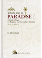 Which Way to Paradise?: A Guide to Islam for Beginner and Intermediate Muslims - Retail Maharaj