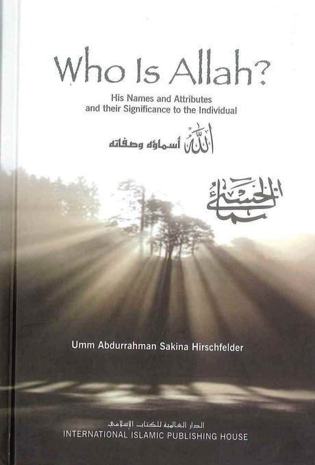 Who is Allah? His Names and Attributes and Their Significance to the Individual - Retail Maharaj