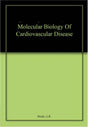 Molecular Biology Of Cardiovascular Disease - Retail Maharaj
