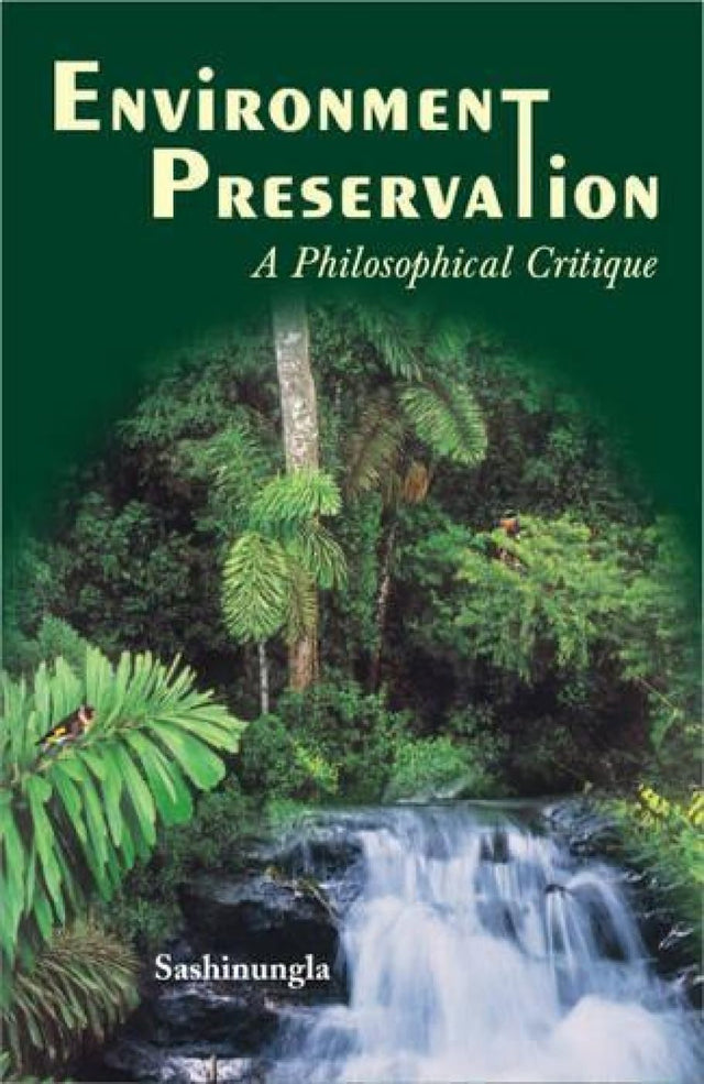 Environment Preservation: A Philosophical Critique - Retail Maharaj