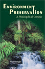 Environment Preservation: A Philosophical Critique - Retail Maharaj