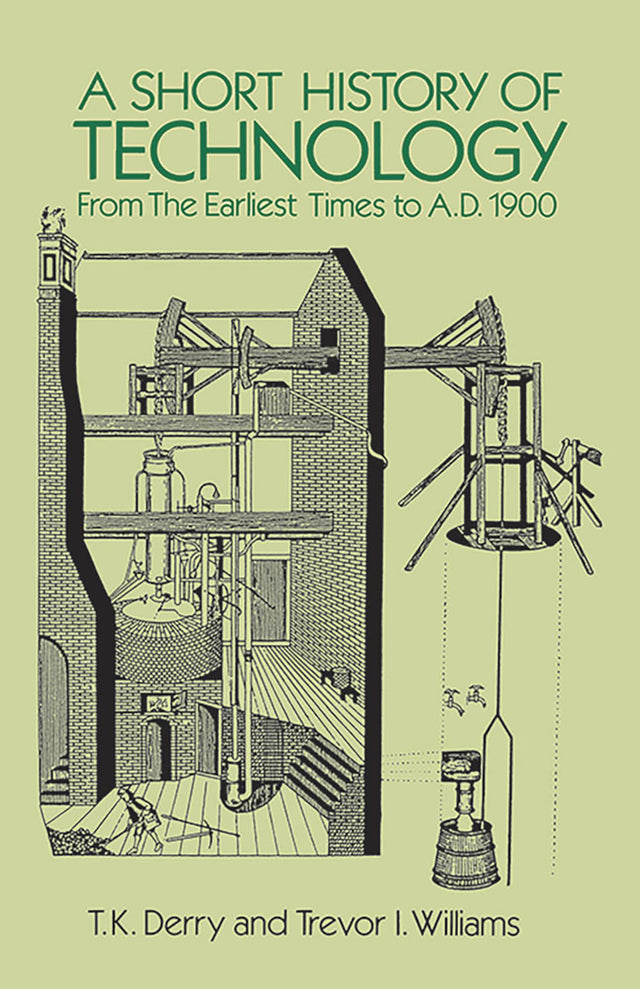 A Short History of Technology: From the Earliest Times to A.D. 1900 - Retail Maharaj