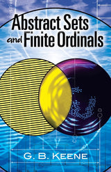 ABSTRACT SETS AND FINITE ORDINALS AN INTRODUCTION TO THE STUDY OF SET THEORY - Retail Maharaj