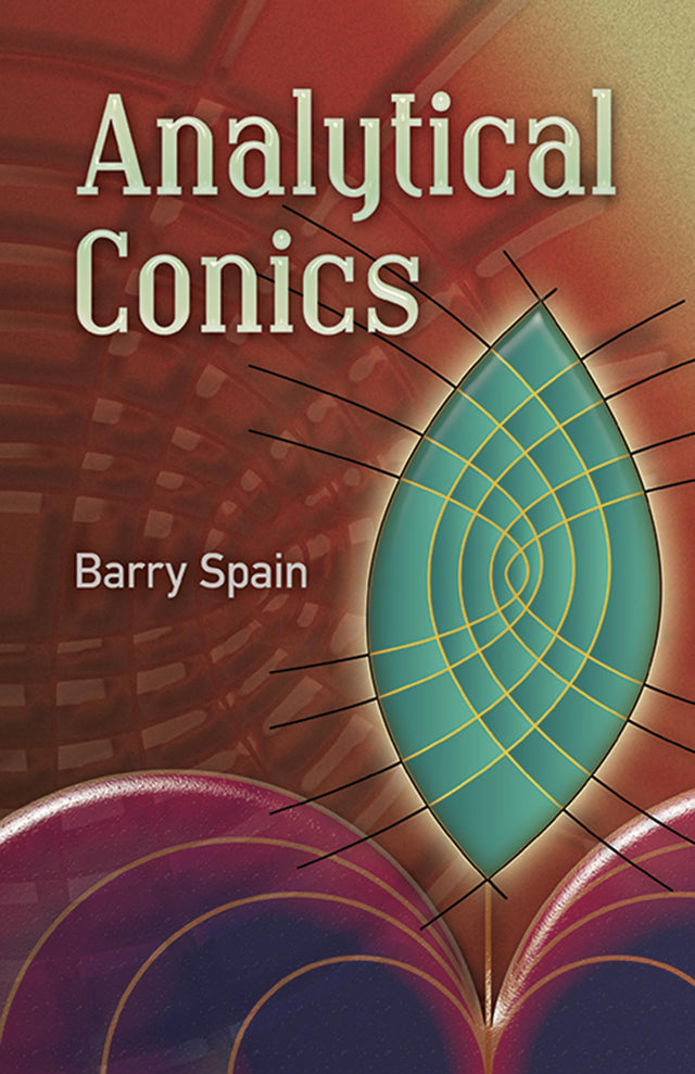 Analytical Conics (Dover Books on Mathematics) - Retail Maharaj
