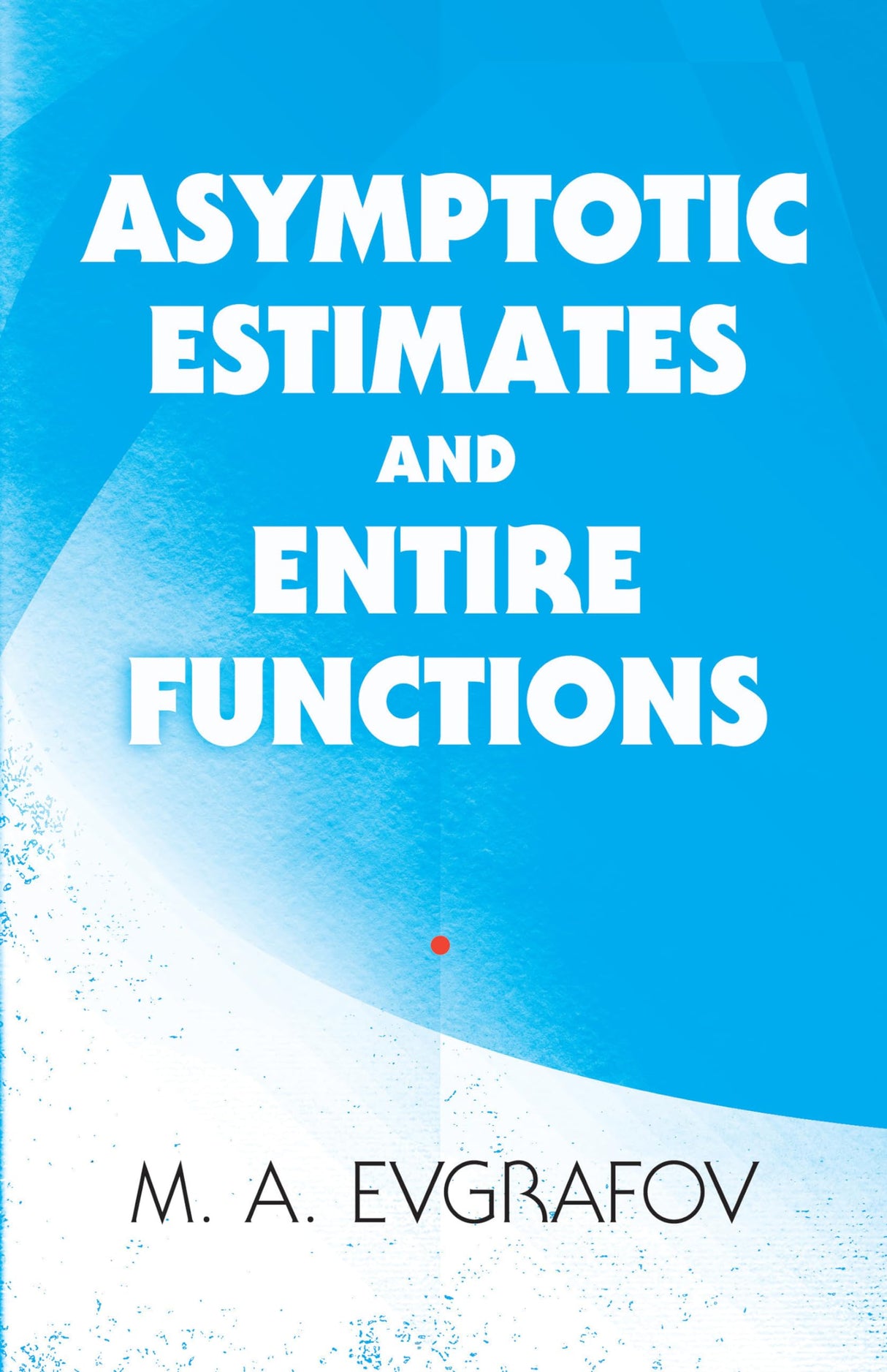 Asymptotic Estimates and Entire Functions: Leadership Principles from Ancient Ireland - Retail Maharaj