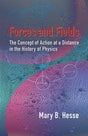 Forces and Fields: The Concept of Action at a Distance in the History of Physics - Retail Maharaj