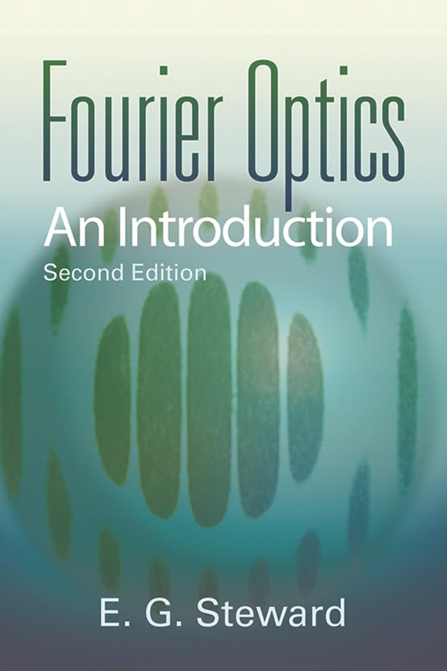 Fourier Optics an Introduction 2nd (Dover Books on Physics) - Retail Maharaj