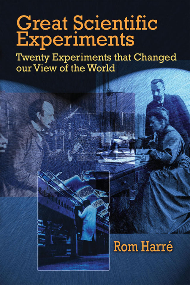 Great Scientific Experiments: Twenty Experiments That Changed Our View of the World - Retail Maharaj