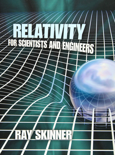 Relativity for Scientists and Engineers (Dover Books on Physics) - Retail Maharaj